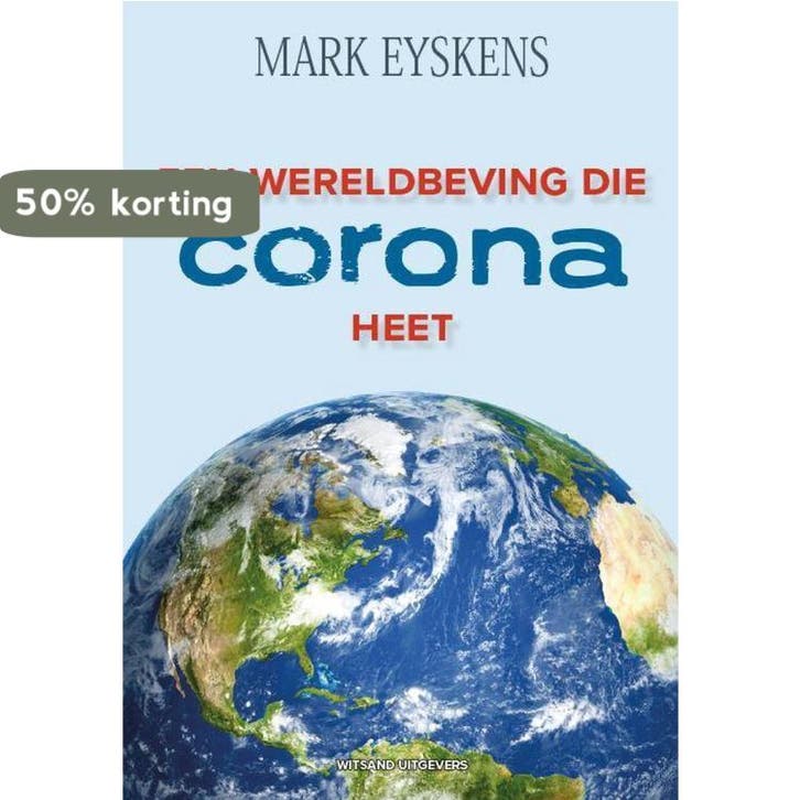 Een wereldbeving die corona heet 9789492934727 Mark Eyskens, Livres, Politique & Société, Envoi