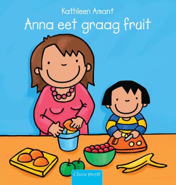 Anna eet graag fruit / Anna 9789044813333 Kathleen Amant, Verzenden, Zo goed als nieuw, Kathleen Amant