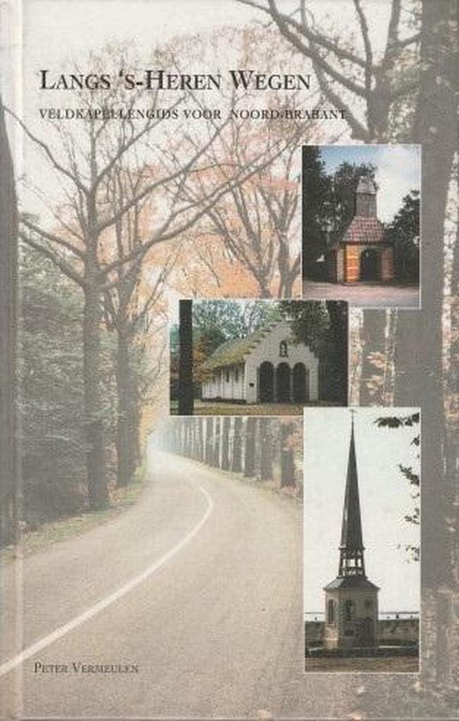 Langs s-Heren wegen 9789074271622 Peter Vermeulen, Boeken, Kunst en Cultuur | Architectuur, Zo goed als nieuw, Verzenden