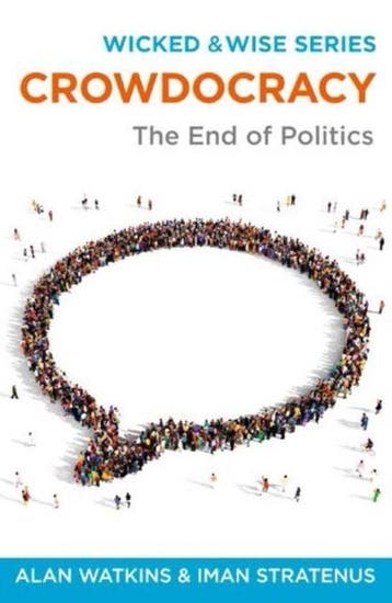 Crowdocracy 9781910692158 Alan Watkins, Boeken, Verzenden, Zo goed als nieuw, Alan Watkins