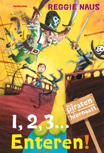 1, 2, 3... enteren! / De piraten van hiernaast 9789021672342, Verzenden, Zo goed als nieuw, Reggie Naus