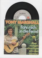 Tony Marshall – Fahr Mich In Die Ferne / Aber Morgen Schon, Ophalen of Verzenden