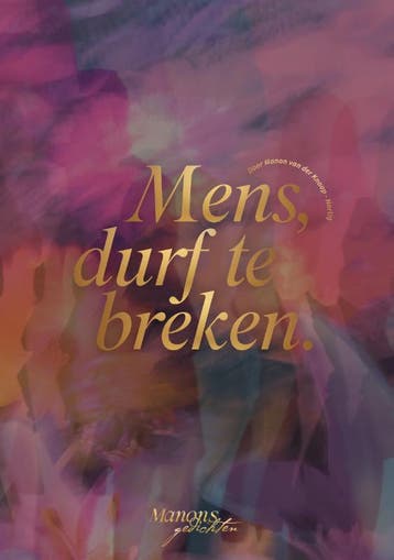 Mens, durf te breken 9789090377896, Verzenden, Gelezen, Manon van der Knaap-Hartig