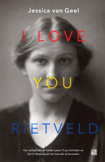 I love you, Rietveld 9789048837038 Jessica van Geel, Verzenden, Jessica van Geel