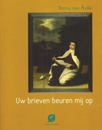 Uw brieven beuren mij op 9789076671970 Teresa van Avila, Verzenden, Zo goed als nieuw, Teresa van Avila