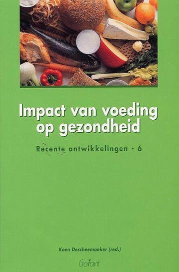 Impact van de voeding op de gezondheid 9789044116458, Boeken, Verzenden, Zo goed als nieuw, Descheemaeker