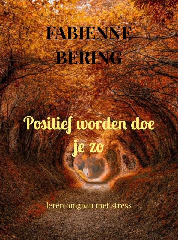 Positief Worden Doe Je Zo | Fabienne Bering | Nieuw, Boeken, Overige Boeken, Nieuw, Verzenden