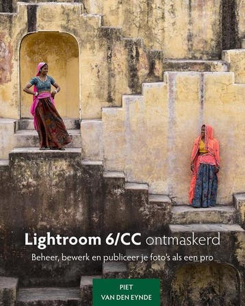 Lightroom 6/CC ontmaskerd 9789082468502 Piet Van den Eynde, Verzenden, Zo goed als nieuw, Piet Van den Eynde