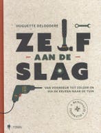 Zelf aan de slag 9789463931687 Huguette Deloddere, Boeken, Verzenden, Zo goed als nieuw, Huguette Deloddere