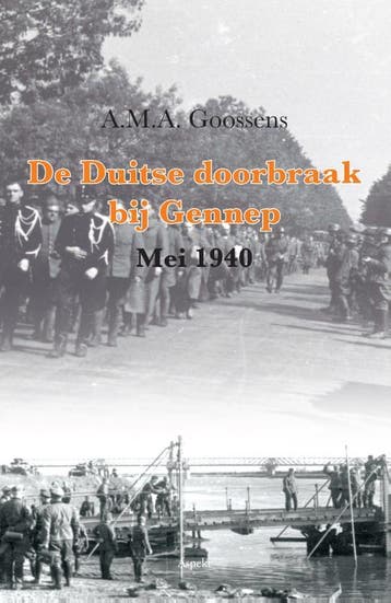 De Duitse Doorbraak Bij Gennep (Mei 1940) | A.M.A. Goossens, Verzenden, Nieuw, A.M.A. Goossens