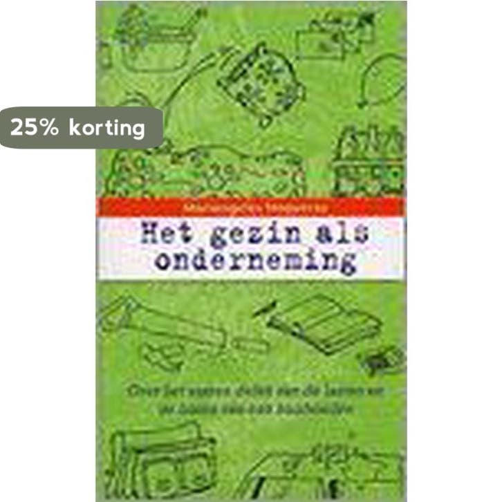 Mijn Gezin... Mijn Beste Onderneming 9789081426312, Livres, Grossesse & Éducation, Envoi