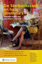 De Starbuckszaak en haar dilemmas 9789013158366, Verzenden, Peter Essers