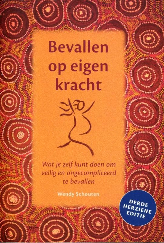 Bevallen op eigen kracht 9789492326546 Wendy Schouten, Boeken, Zwangerschap en Opvoeding, Gelezen, Verzenden