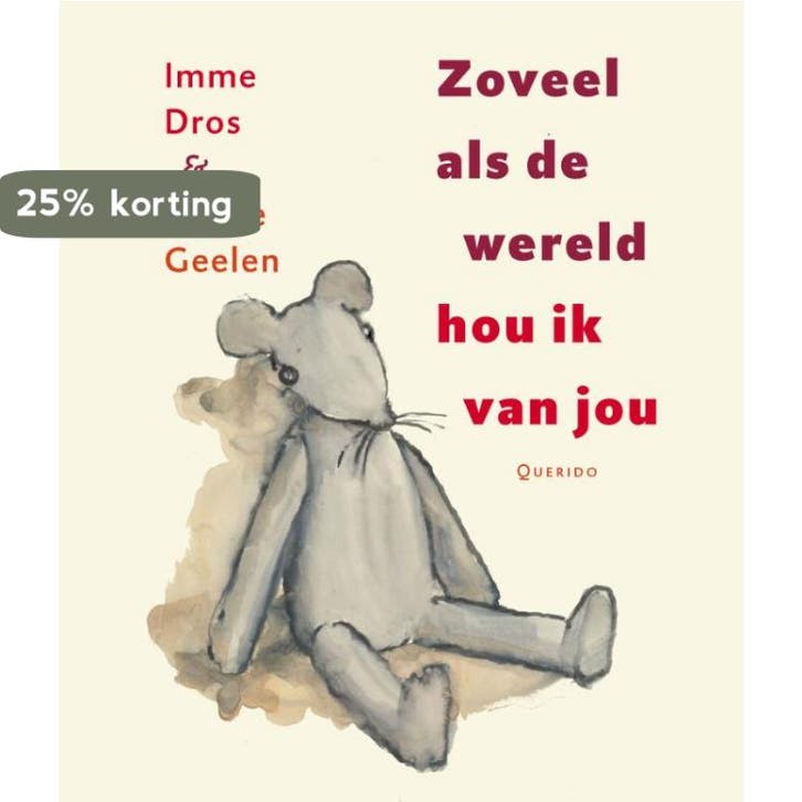 Zoveel als de wereld hou ik van jou 9789045113647 Imme Dros, Boeken, Kinderboeken | Kleuters, Gelezen, Verzenden