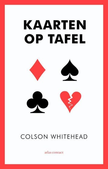 Kaarten op tafel 9789045028064 Colson Whitehead, Boeken, Verzenden, Gelezen, Colson Whitehead