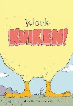 Kloek kuiken! 9789026133558 Keith Graves, Verzenden, Gelezen, Keith Graves