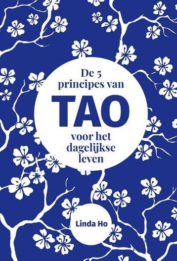 De 5 principes van tao voor het dagelijkse leven Linda Ho, Verzenden, Zo goed als nieuw, Linda Ho