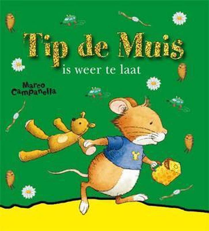 Tip de Muis is weer te laat / Tip de Muis / 13 9789490111120, Boeken, Kinderboeken | Kleuters, Gelezen, Verzenden