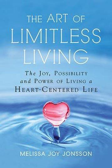 The Art of Limitless Living 9781632651426, Verzenden, Gelezen, Melissa Joy Jonsson