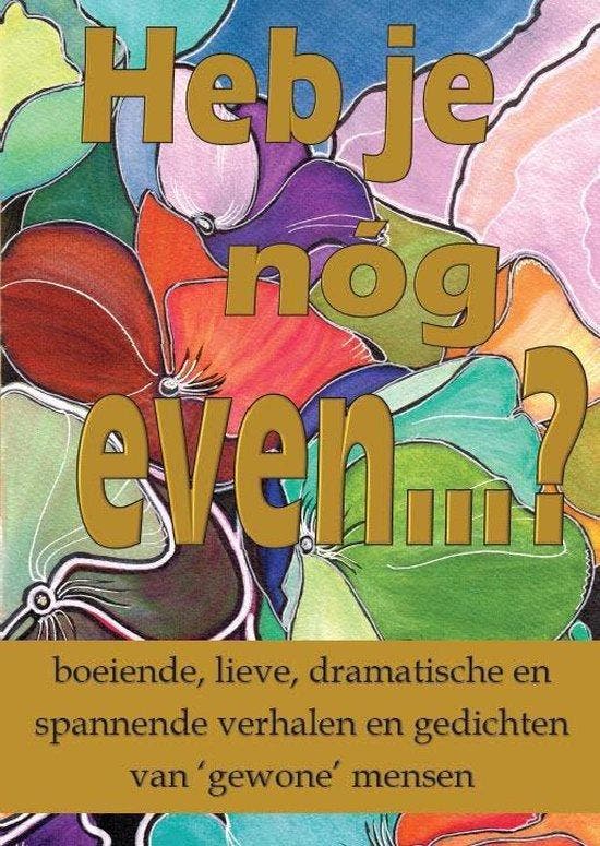 Heb je nog even...? 9789492575630, Boeken, Literatuur, Gelezen, Verzenden