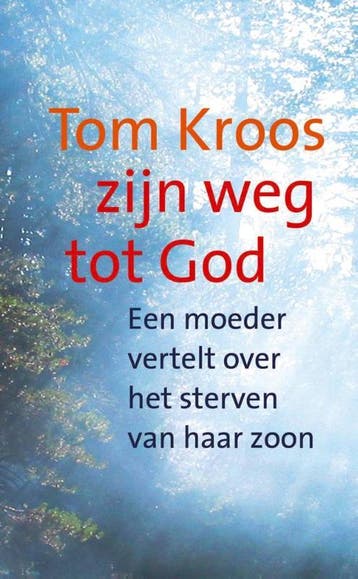 Tom Kroos, zijn weg tot god 9789088970993, Verzenden, Gelezen