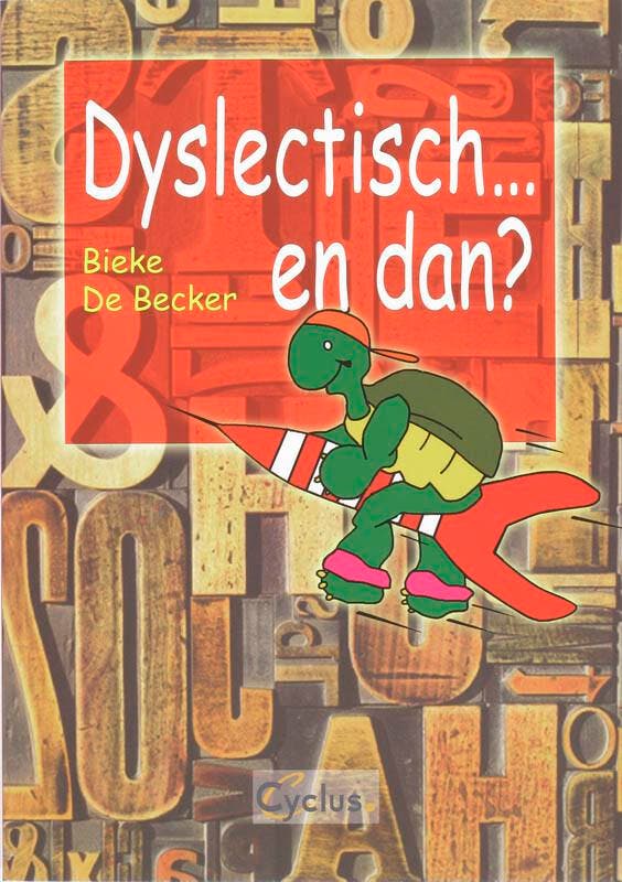 Dyslectisch ... en dan? 9789085750208 B. De Becker, Boeken, Overige Boeken, Zo goed als nieuw, Verzenden