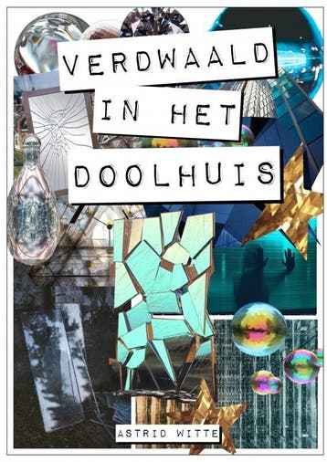 Verdwaald in het doolhuis 9789403729732 Astrid Witte, Verzenden, Astrid Witte