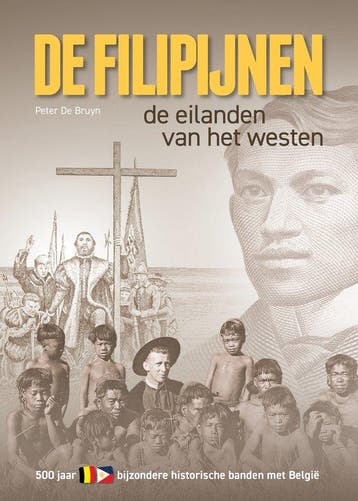 De Filipijnen, de eilanden van het Westen 9789464442182, Verzenden, Peter De Bruyn