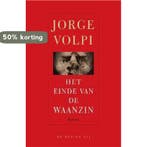 Het Einde Van De Waanzin 9789023417866 J. Volpi, Boeken, Verzenden, Gelezen, J. Volpi