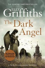 The Dark Angel 9781784296667 Elly Griffiths, Boeken, Verzenden, Gelezen, Elly Griffiths