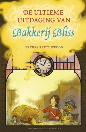 De ultieme uitdaging van Bakkerij Bliss / Bakkerij Bliss / 6, Boeken, Verzenden, Gelezen, Kathryn Littlewood