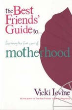 Best Friends Guide To Surviving The First Year Of Motherhoo, Verzenden, Gelezen, Vicki Iovine