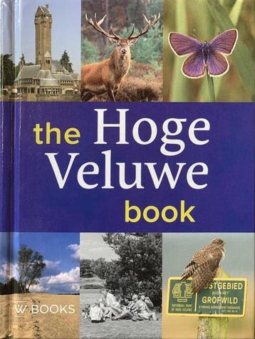 The Hoge Veluwe book 9789462580824 Elio Pelzers, Verzenden, Zo goed als nieuw, Elio Pelzers