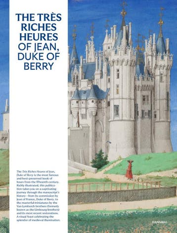 The Tres Riches Heures Of Jean, Duke Of Berry | Nieuw, Verzenden, Nieuw, Mathieu Deldicque-Pieter Roelofs-Till-Holger Borchert
