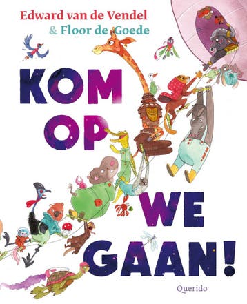 Kom op, we gaan! (9789045130675, Edward van de Vendel), Verzenden