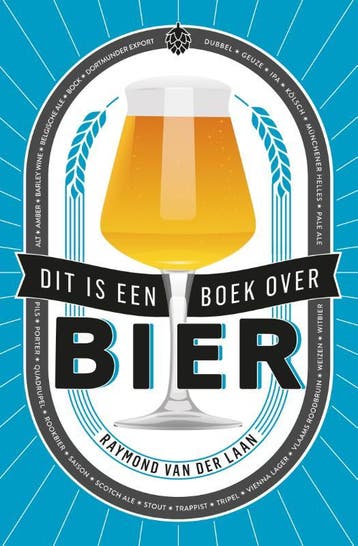 Dit is een boek over bier 9789059567344 Raymond van der Laan, Verzenden, Zo goed als nieuw, Raymond van der Laan