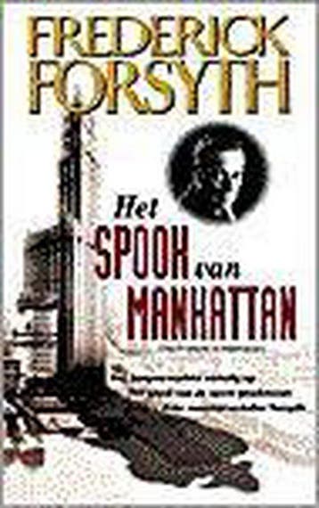 Het spook van Manhattan 9789022984840 Frederick Forsyth, Boeken, Verzenden, Gelezen, Frederick Forsyth