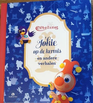 Jokie op de kermis en andere verhalen 9789047634355, Verzenden, De Efteling
