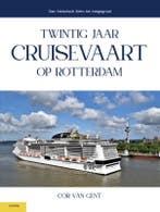 Twintig Jaar Cruisevaart Op Rotterdam | Cor Gent | Nieuw, Verzenden, Nieuw, Cor Gent