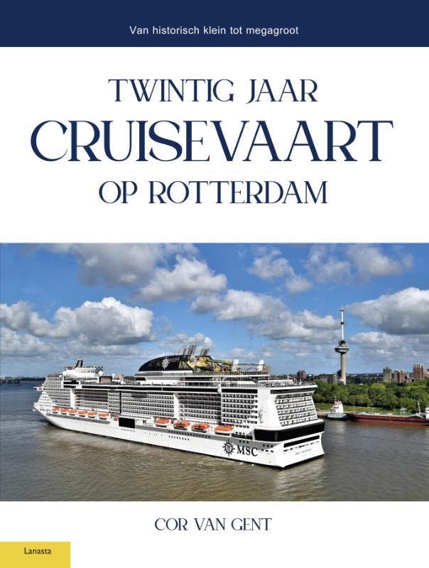 Twintig Jaar Cruisevaart Op Rotterdam | Cor Gent | Nieuw, Boeken, Overige Boeken, Nieuw, Verzenden