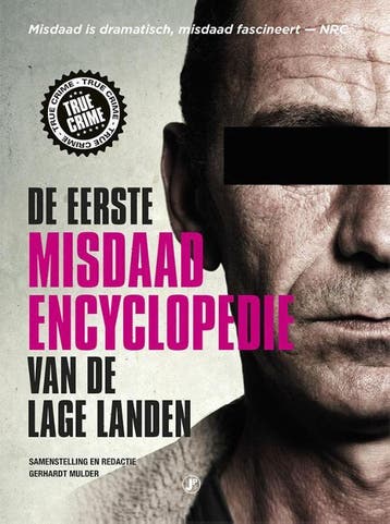 De eerste misdaadencyclopedie van de Lage Landen, Livres, Verzenden, Gerhardt Mulder
