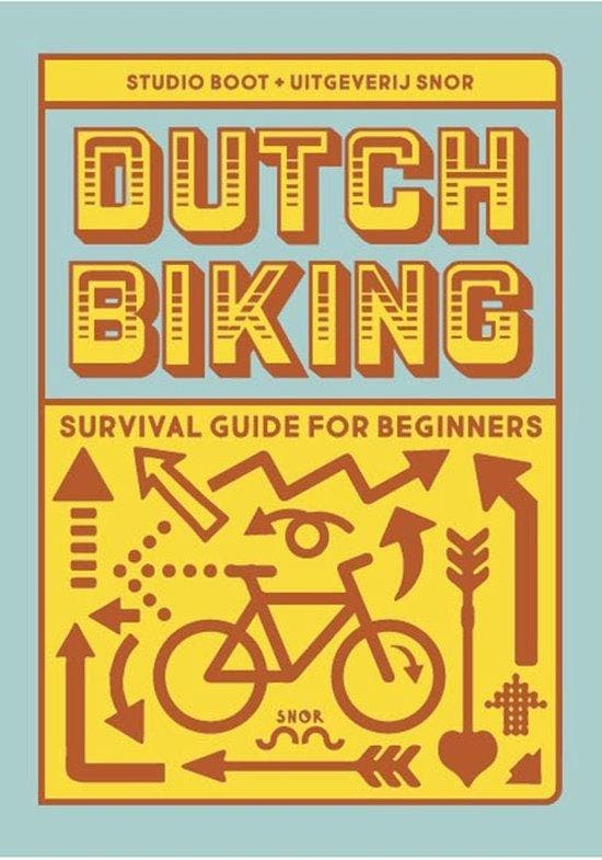 Dutch biking survival guide for beginners 9789463141420, Livres, Loisirs & Temps libre, Envoi