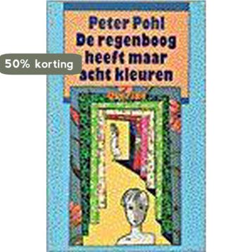 De regenboog heeft maar acht kleuren 9789021478548 P. Pohl, Verzenden, P. Pohl