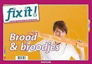 Fix it! - Brood & broodjes 9789031739486, Boeken, Schoolboeken, Verzenden, Zo goed als nieuw