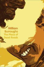 Place Of Dead Roads 9780007341931 William Burroughs, Verzenden, Gelezen, William Burroughs