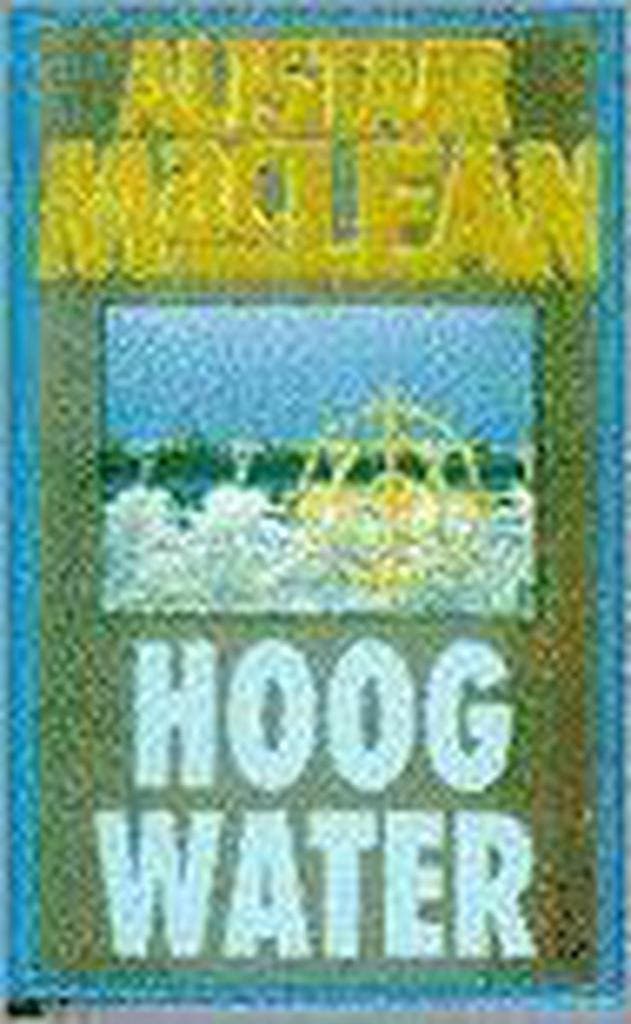 HOOG WATER 9789022511725 Alistair MacLean, Livres, Thrillers, Envoi