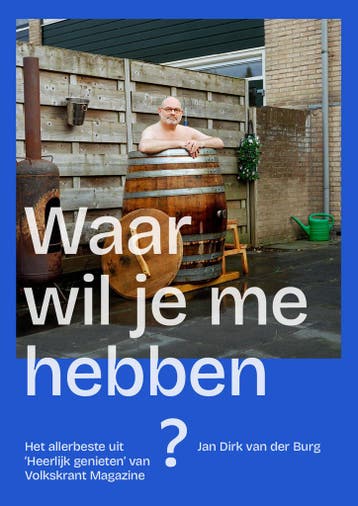 Waar wil je me hebben? 9789081760751 Jan Dirk van der Burg, Boeken, Verzenden, Zo goed als nieuw, Jan Dirk van der Burg