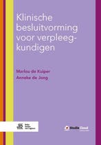 Klinische besluitvorming voor verpleegkundigen 9789036818469, Verzenden, Zo goed als nieuw, Marlou de Kuiper