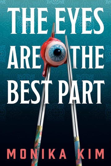 The Eyes Are the Best Part 9781645661238 Monika Kim, Verzenden, Monika Kim