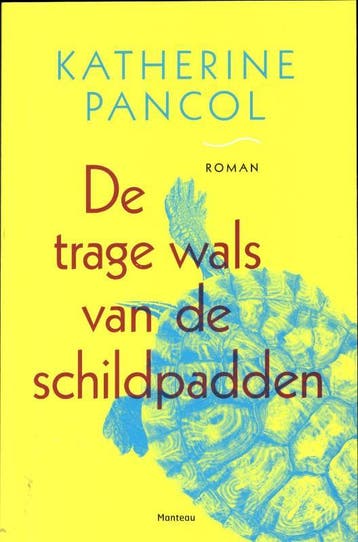 De trage wals van de schildpadden 9789022326244, Verzenden, Zo goed als nieuw, Kathérine Pancol